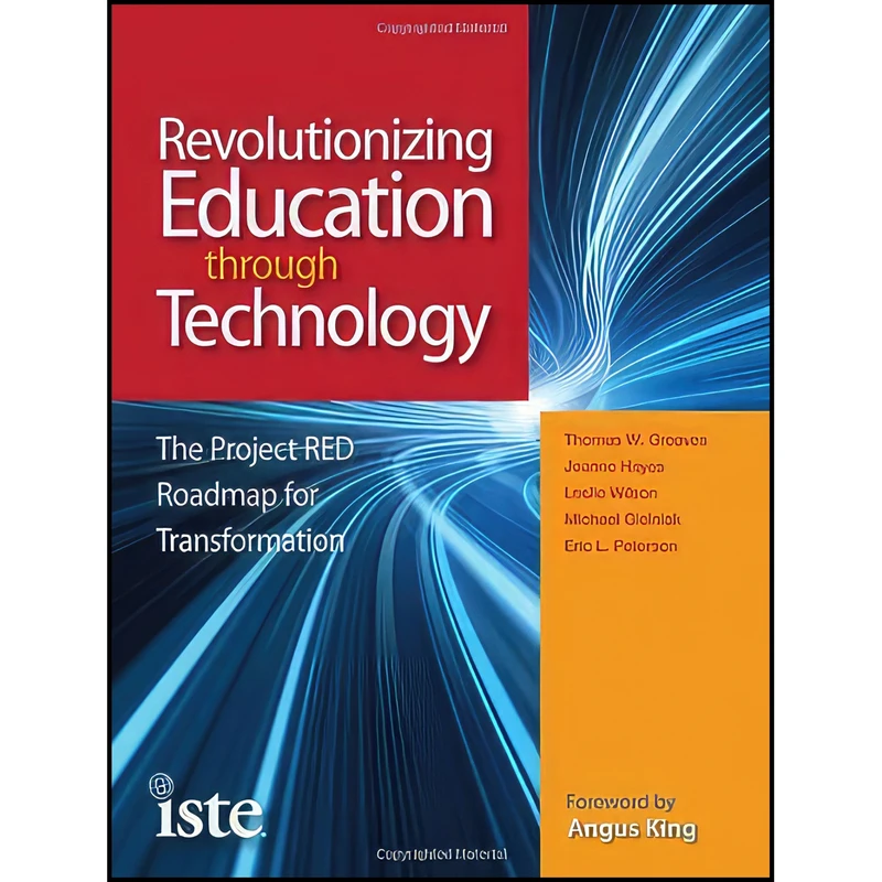 کتاب Revolutionizing Education through Technology اثر جمعی از نویسندگان انتشارات International Society for Technology in Education