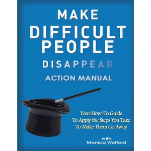 کتاب Make Difficult People Disappear Action Manual Workbook اثر Monica Wofford انتشارات Contagious Companies, Inc.