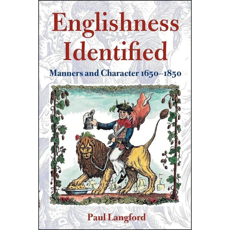کتاب Englishness Identified ' Manners and Character 1650-1850 اثر Paul Langford انتشارات Oxford University Press