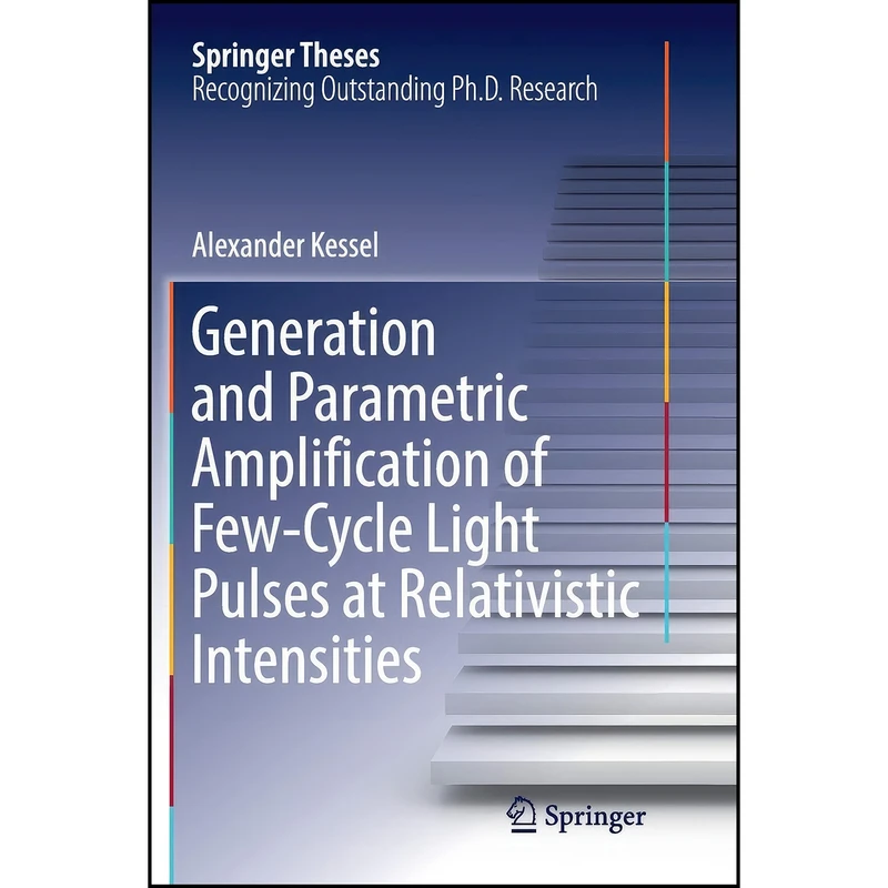 کتاب Generation and Parametric Amplification of Few‐Cycle Light Pulses at Relativistic Intensities  اثر Alexander Kessel انتشارات تازه ها