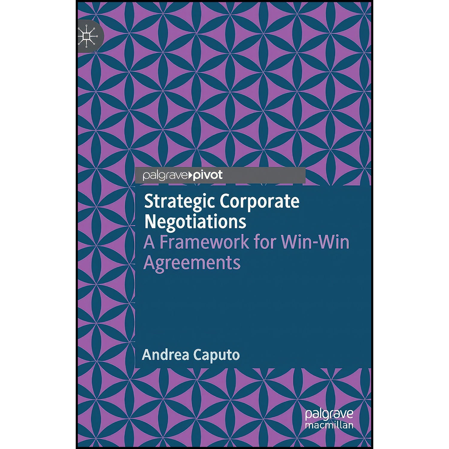 کتاب Strategic Corporate Negotiations اثر Andrea Caputo انتشارات Palgrave Pivot