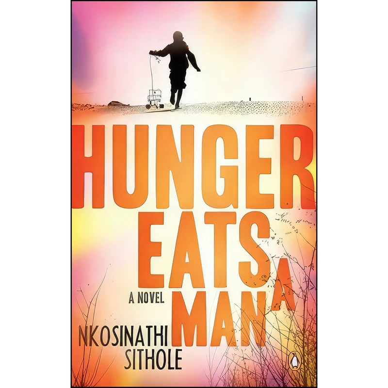 کتاب Hunger Eats a Man اثر Nkosinathi Sithole انتشارات Penguin Random House South Africa