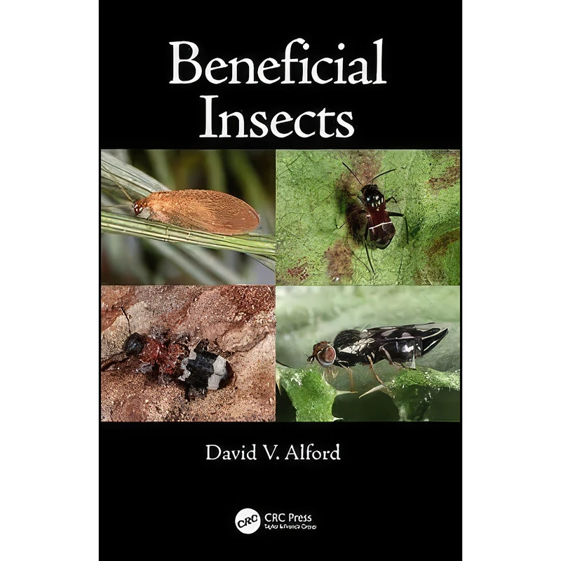 کتاب Beneficial Insects اثر David V. Alford انتشارات CRC Press