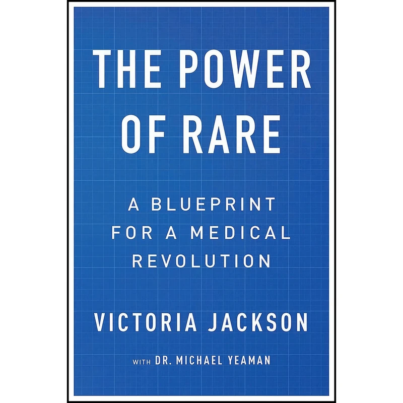 کتاب The Power of Rare اثر Victoria Jackson and Dr. Michael Yeaman انتشارات Regan Arts.