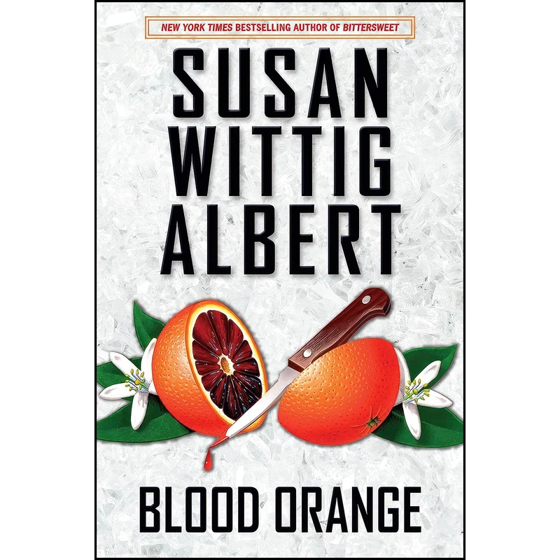 کتاب Blood Orange  اثر Susan Wittig Albert انتشارات Berkley
