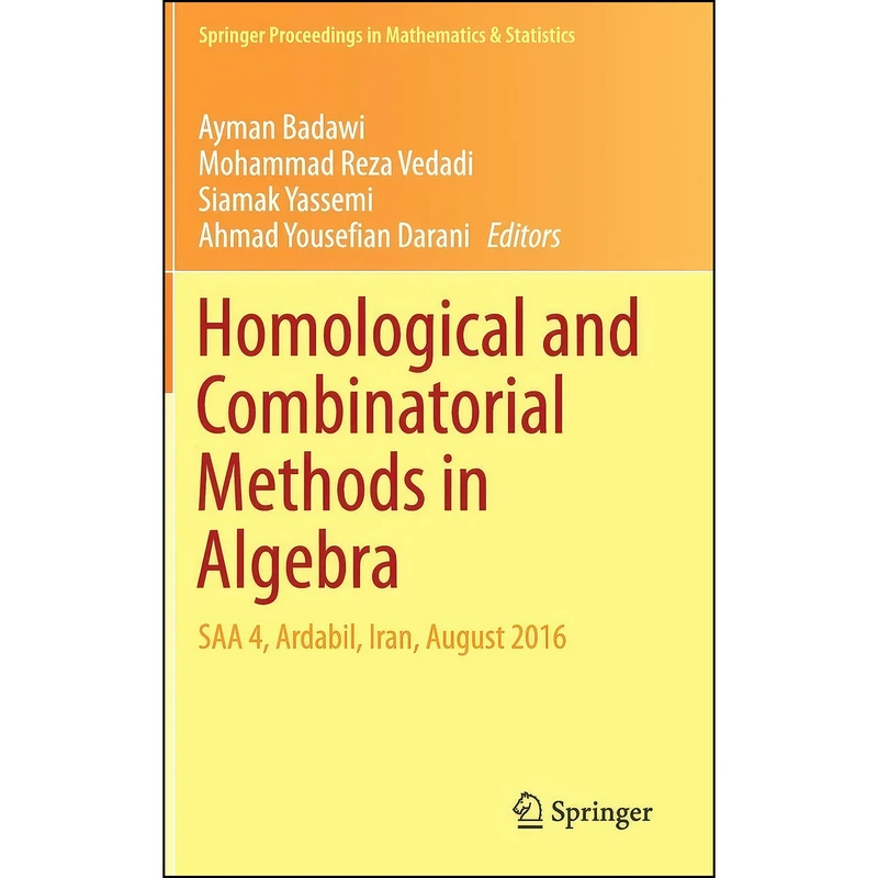 کتاب Homological and Combinatorial Methods in Algebra اثر جمعي از نويسندگان انتشارات Springer