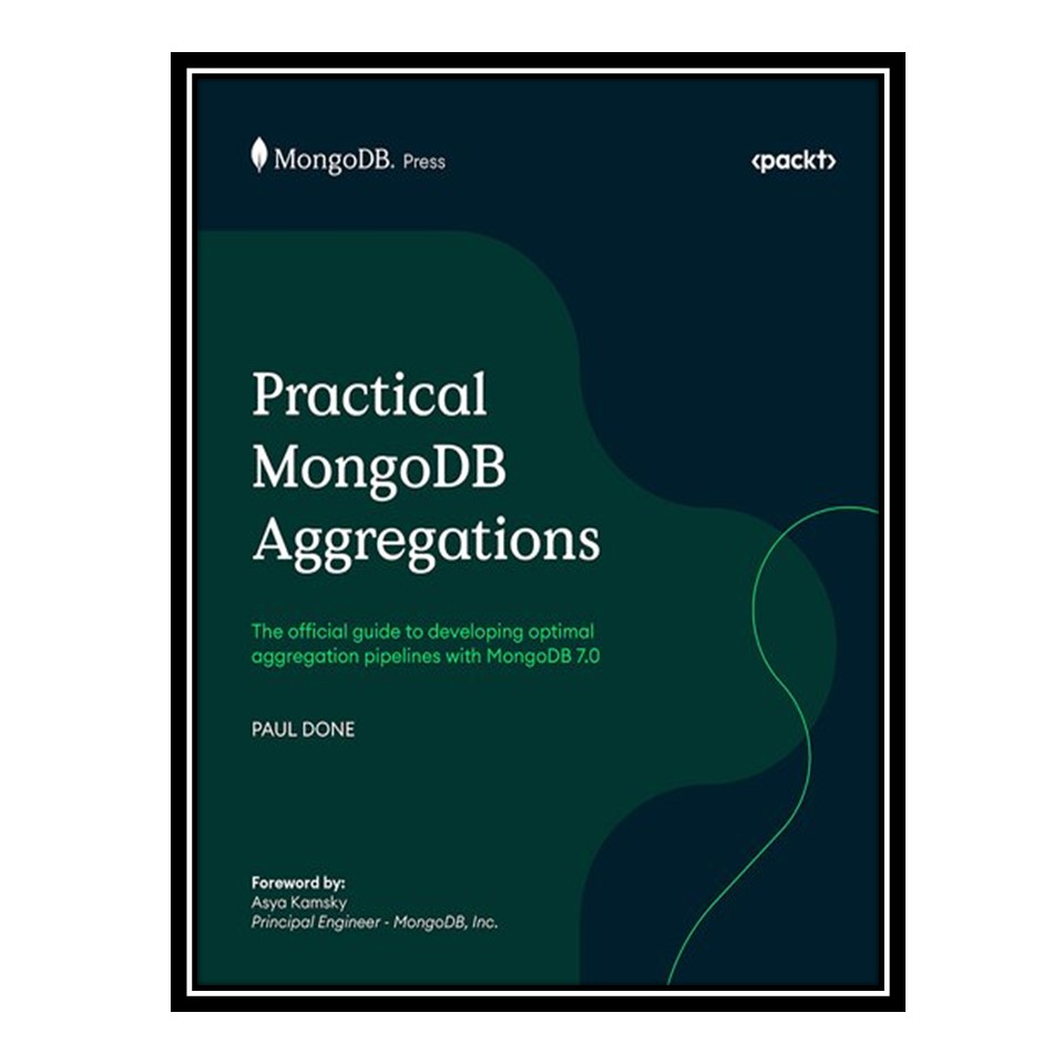 قیمت و خرید کتاب Practical MongoDB Aggregations: The Official Guide To ...