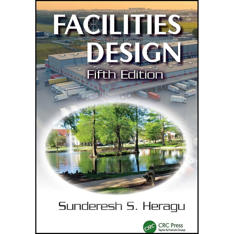 کتاب Facilities Design اثر Sunderesh S. Heragu انتشارات CRC Press