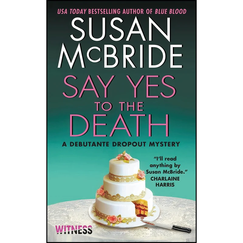کتاب Say Yes to the Death اثر Susan McBride انتشارات William Morrow Paperbacks