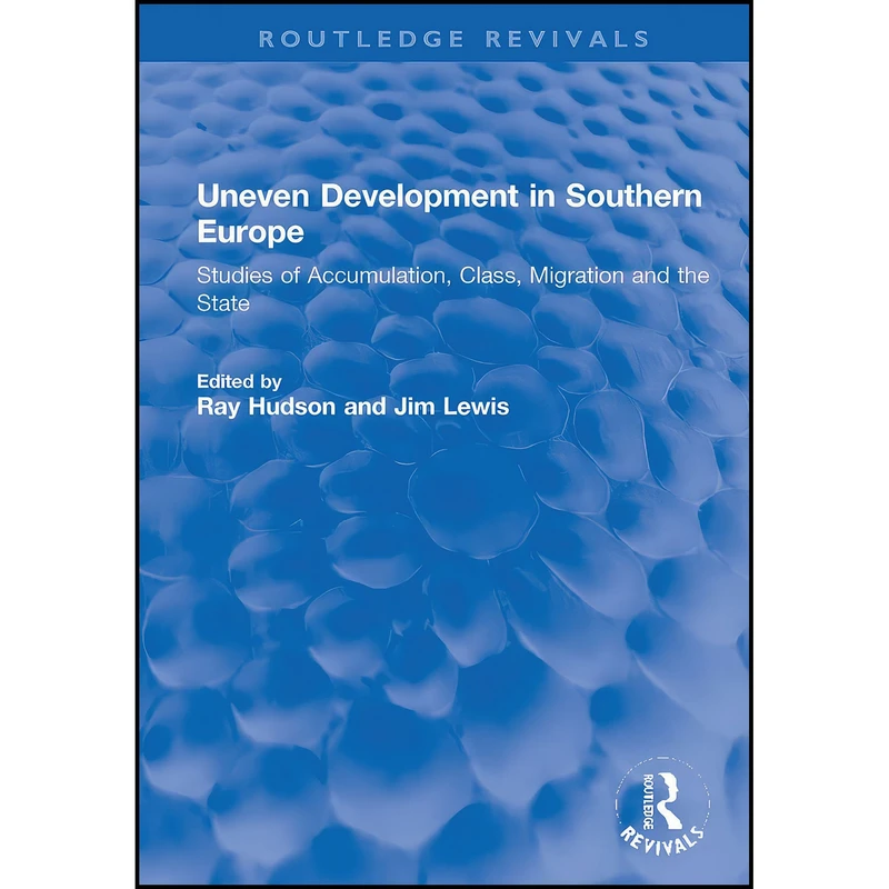 کتاب Uneven Development in Southern Europe اثر Ray Hudson and Jim Lewis انتشارات Routledge