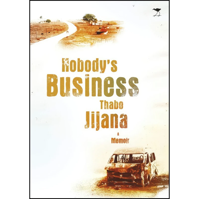 کتاب Nobodys Business اثر Thabo Jijana انتشارات Jacana Media