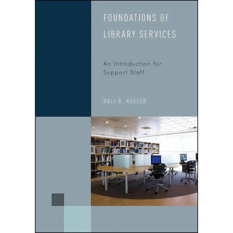 کتاب Foundations of Library Services اثر Hali R. Keeler انتشارات Rowman Littlefield Publishers