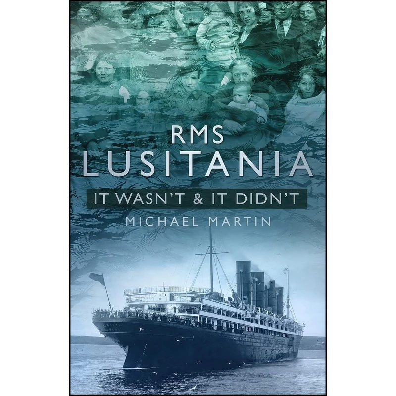 کتاب RMS Lusitania اثر Michael Martin انتشارات The History Press
