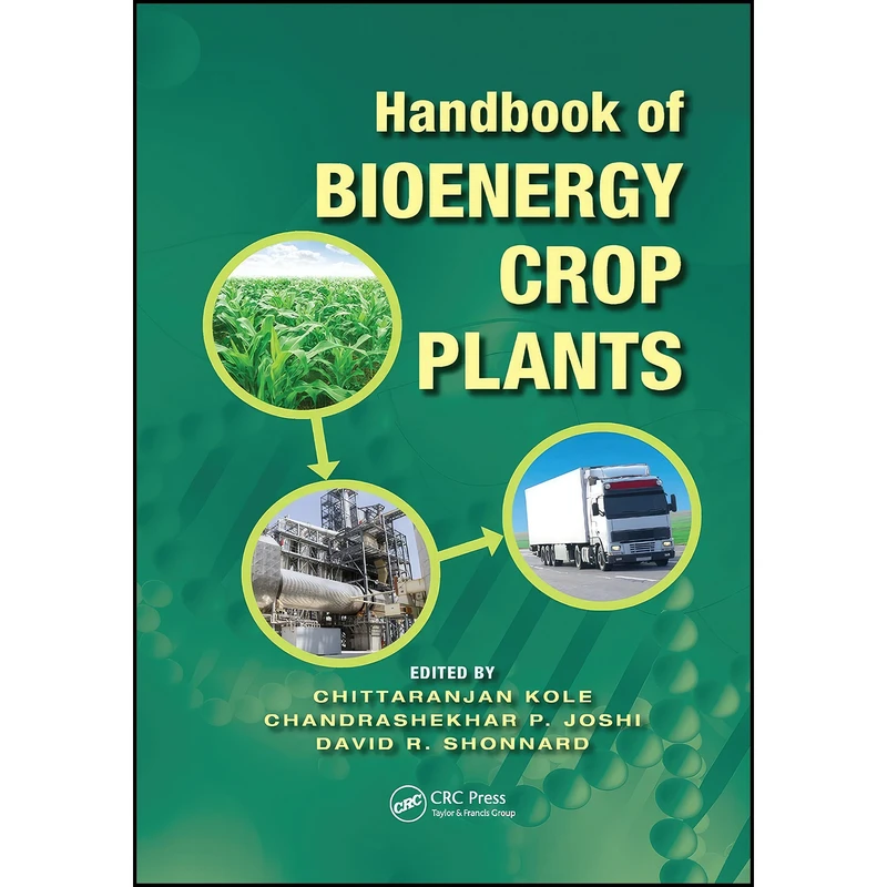 کتاب Handbook of Bioenergy Crop Plants اثر جمعي از نويسندگان انتشارات CRC Press