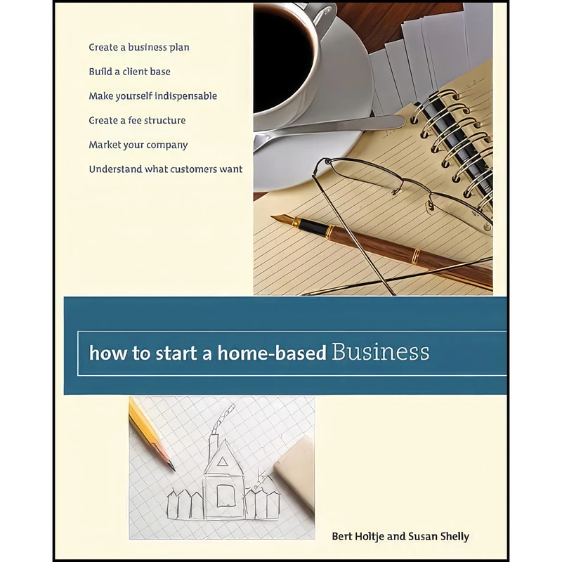 کتاب How to Start a Home-Based Business اثر Bert Holtje and Susan Shelly انتشارات Globe Pequot