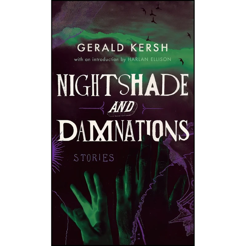 کتاب Nightshade and Damnations  اثر Gerald Kersh and Harlan Ellison انتشارات Valancourt Books