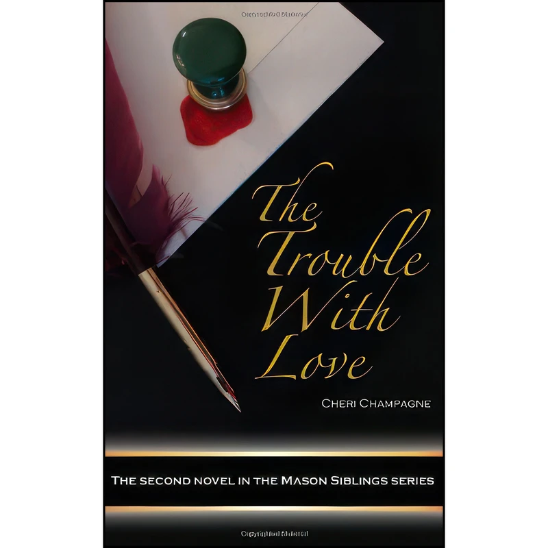 کتاب The Trouble With Love اثر Cheri Champagne انتشارات تازه ها