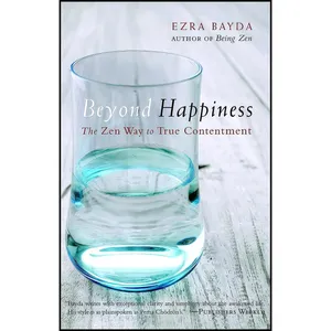 کتاب Beyond Happiness اثر Ezra Bayda انتشارات Shambhala