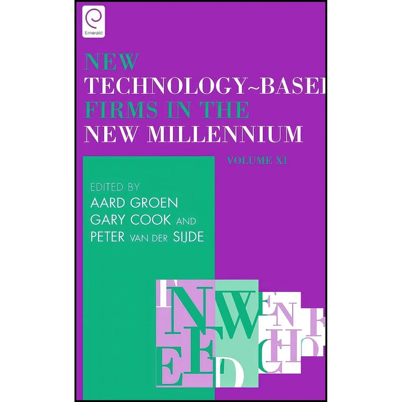 کتاب New Technology-Based Firms in the New Millennium  اثر Aard Groen انتشارات Emerald Publishing Limited
