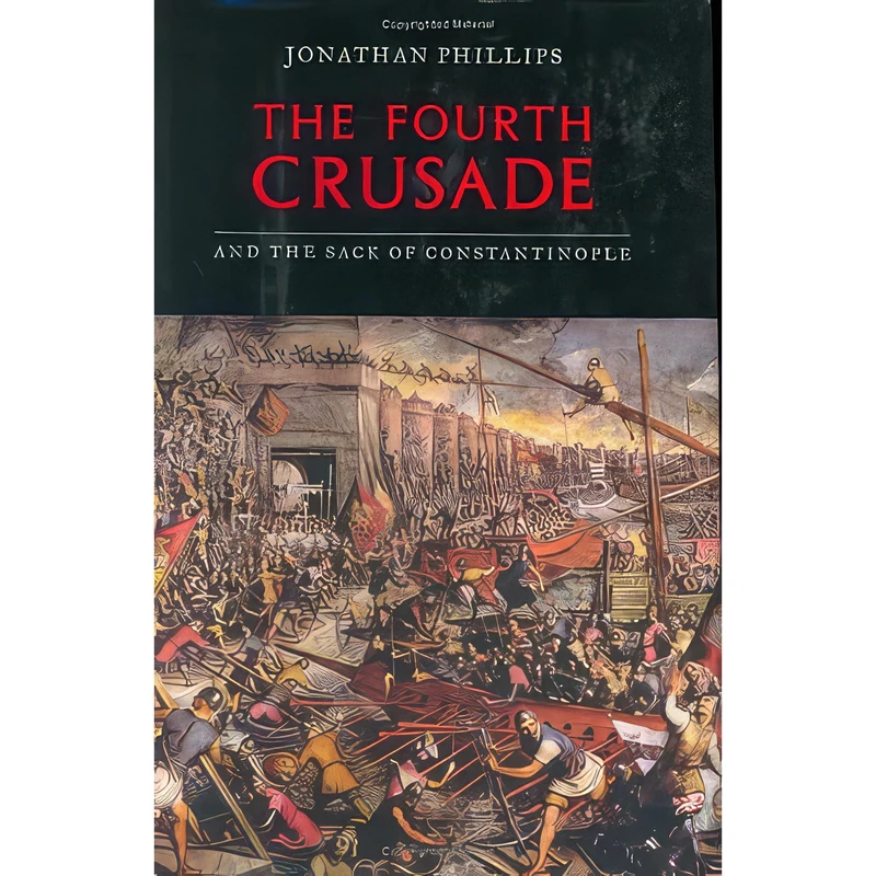 کتاب The Fourth Crusade and the Sack of Constantinople اثر Jonathan Phillips انتشارات Viking Adult