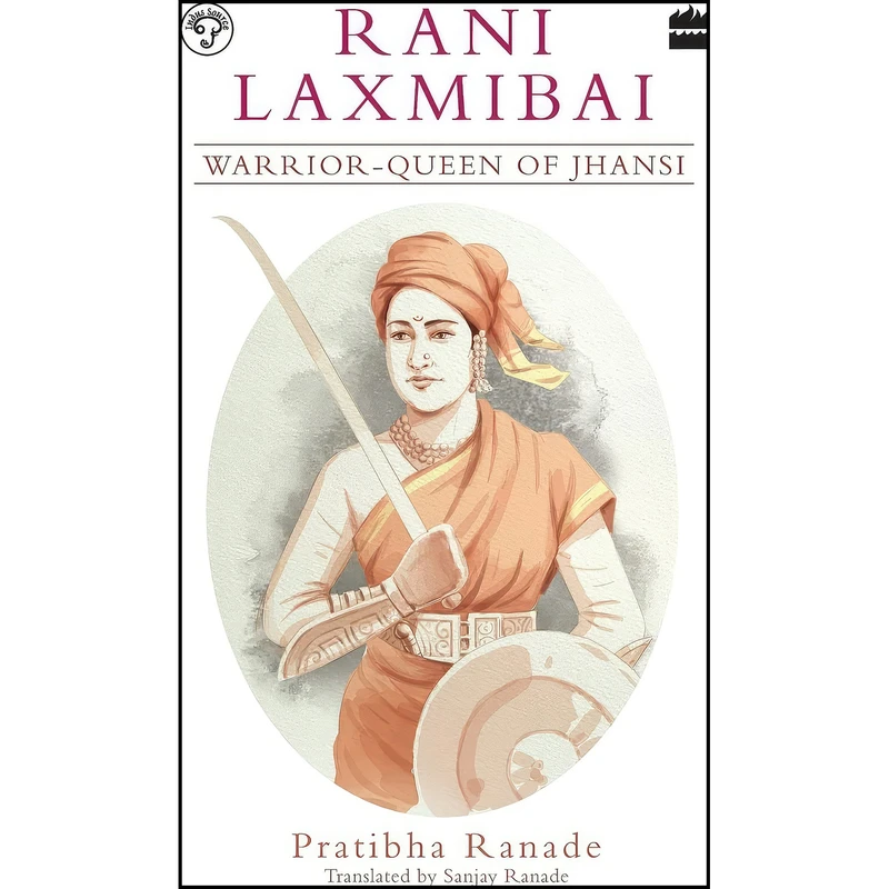 کتاب Rani Laxmibai اثر Pratibha Ranade انتشارات HarperCollins India