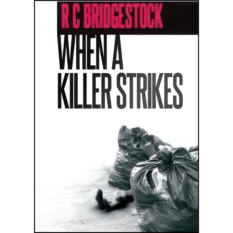 کتاب When a Killer Strikes اثر R. C. Bridgestock انتشارات Caffeine Nights Publishing