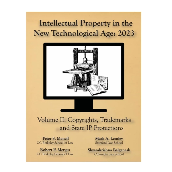 کتاب Intellectual Property in the New Technological Age 2023 Vol. II اثر Robert P. Merges و Peter Menell انتشارات آینده کتاب