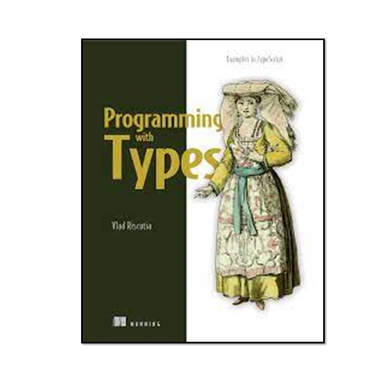 کتاب Programming with Type 1st Edition اثر Vlad Riscutia انتشارات مؤلفین طلایی