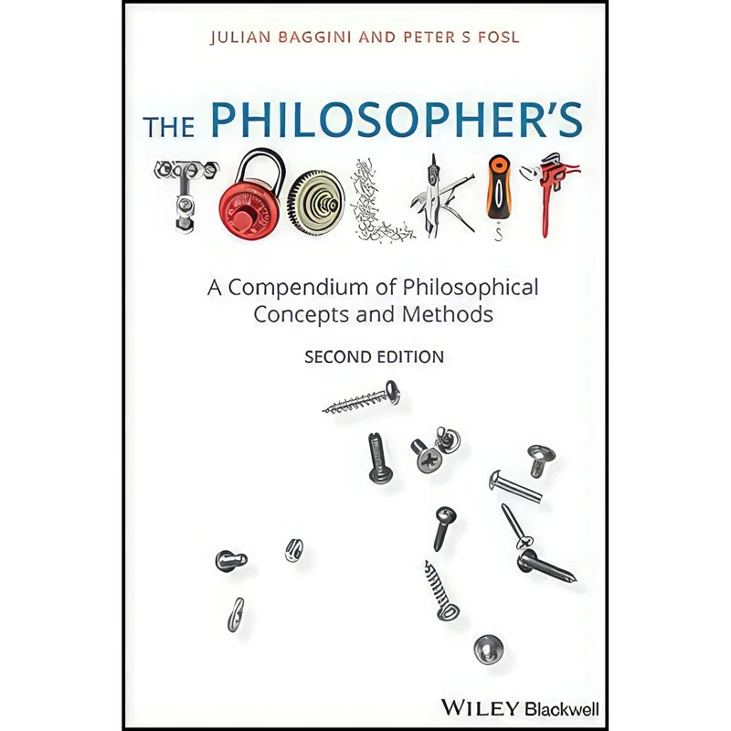 کتاب The Philosophers Toolkit اثر Julian Baggini and Peter S. Fosl انتشارات Wiley-Blackwell