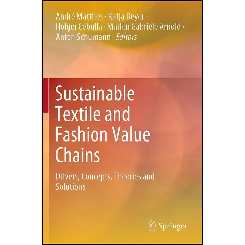 کتاب Sustainable Textile and Fashion Value Chains اثر جمعي از نويسندگان انتشارات بله