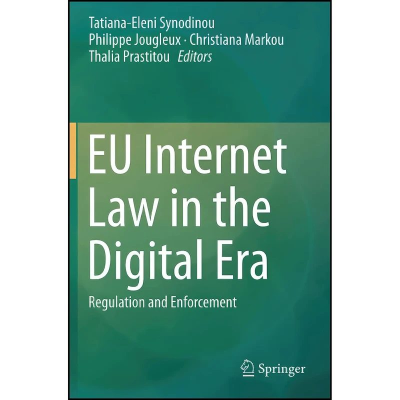 کتاب EU Internet Law in the Digital Era اثر جمعي از نويسندگان انتشارات تازه ها