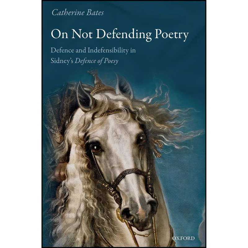 کتاب On Not Defending Poetry اثر Catherine Bates انتشارات Oxford University Press