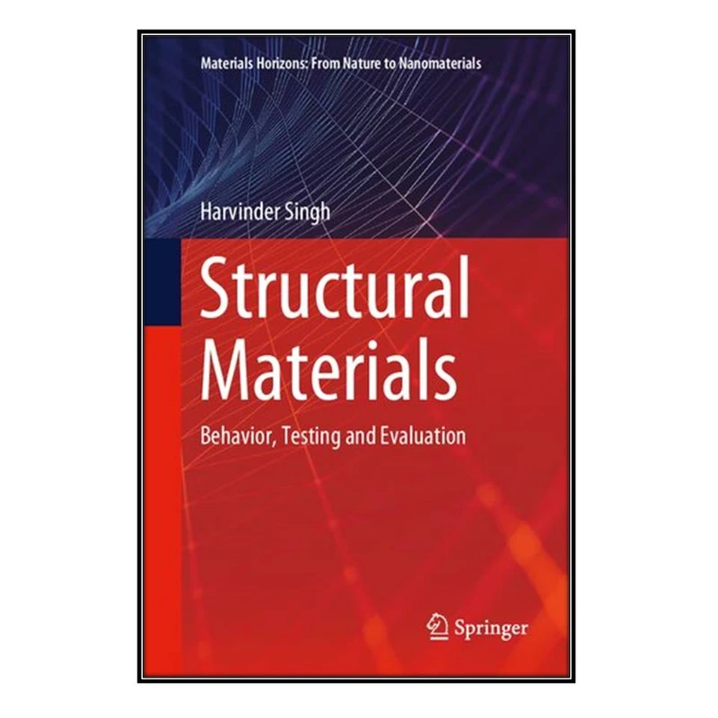  کتاب Structural Materials اثر Harvinder Singh انتشارات مؤلفين طلايي