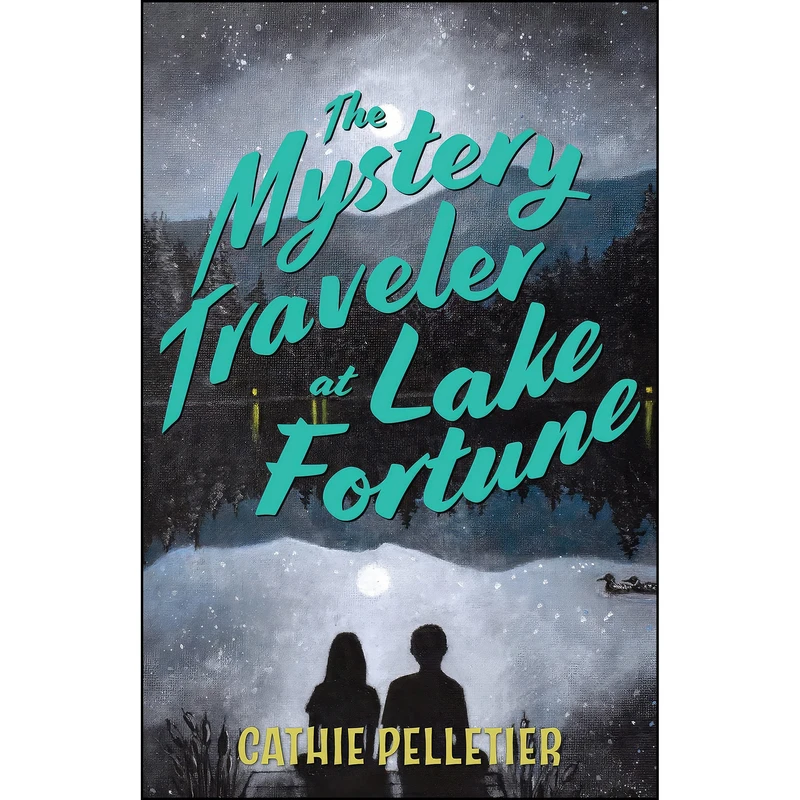 کتاب The Mystery Traveler at Lake Fortune اثر Cathie Pelletier انتشارات Down East Books