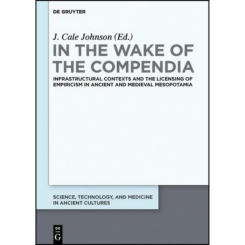 کتاب In the Wake of the Compendia اثر J. Cale Johnson انتشارات De Gruyter