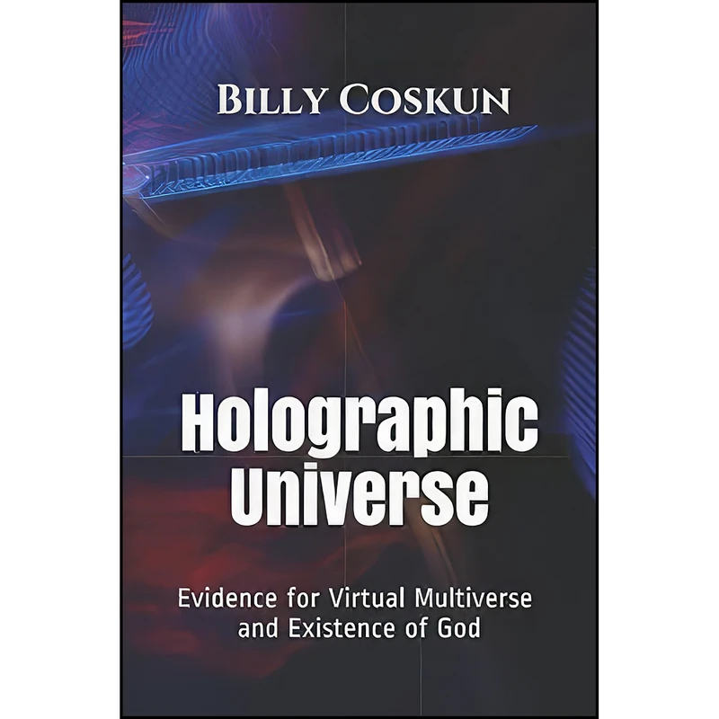 کتاب Holographic Universe اثر Billy Coskun انتشارات تازه ها