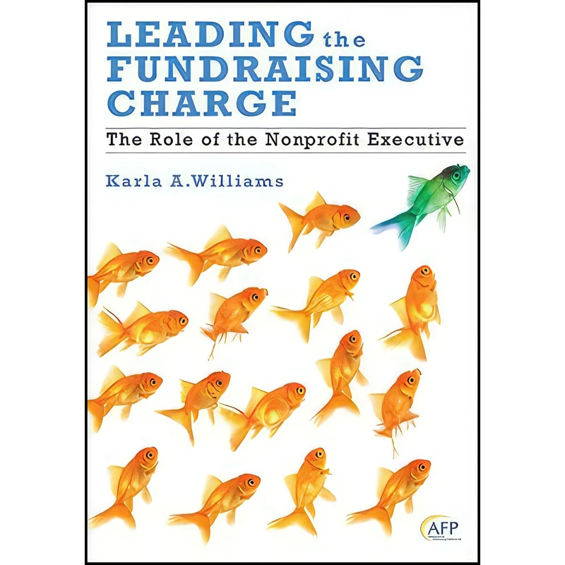 کتاب Leading the Fundraising Charge اثر Karla A. Williams انتشارات Wiley