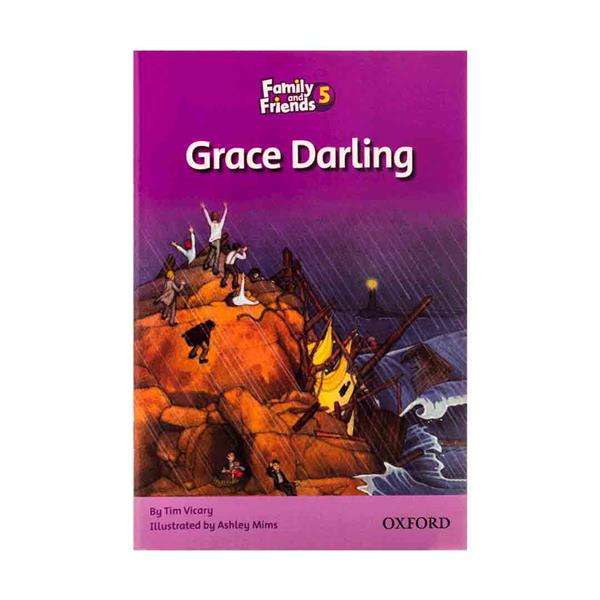 کتاب Family and Friends Readers 5 Grace Darling اثر جمعی ازنویسندگان انتشارات Oxford کتاب Family and Friends Readers 5 Grace Darling اثر جمعی ازنویسندگان انتشارات Oxford