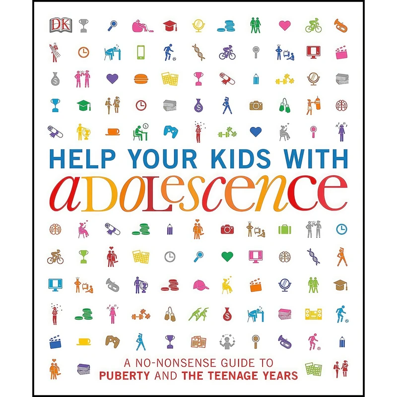 کتاب Help Your Kids with Adolescence اثر جمعی از نویسندگان انتشارات DK