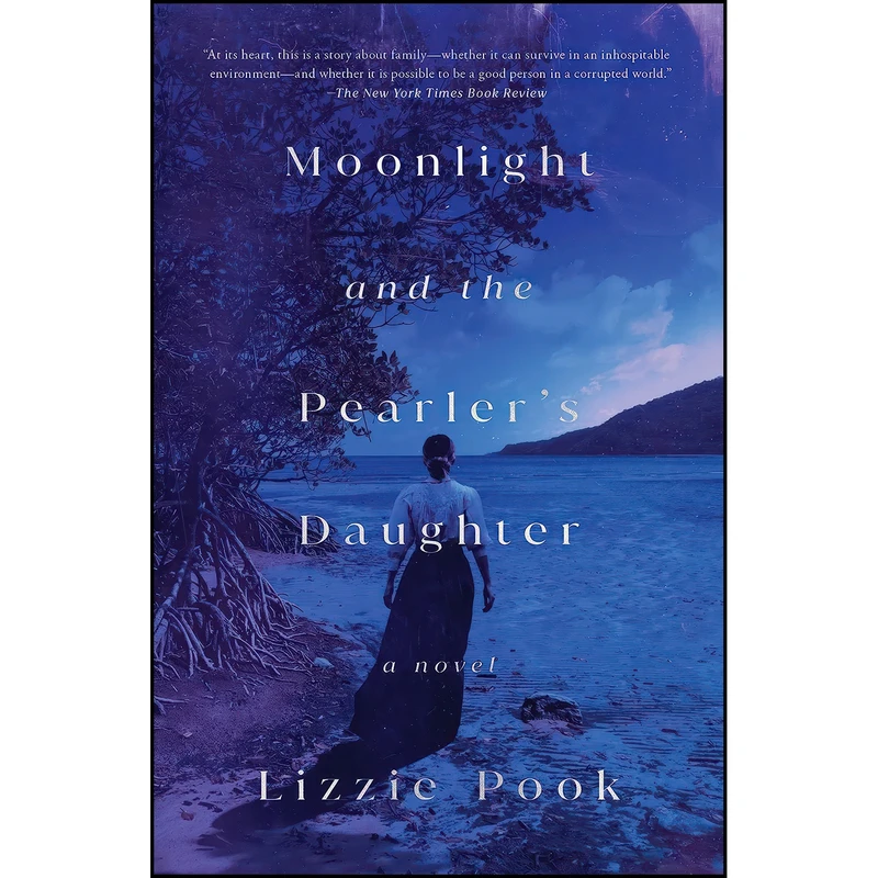 کتاب Moonlight and the Pearler's Daughter اثر Lizzie Pook انتشارات Simon & Schuster