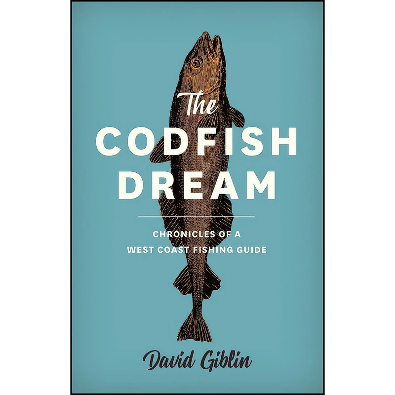 کتاب The Codfish Dream اثر David Giblin انتشارات Heritage House Publishing