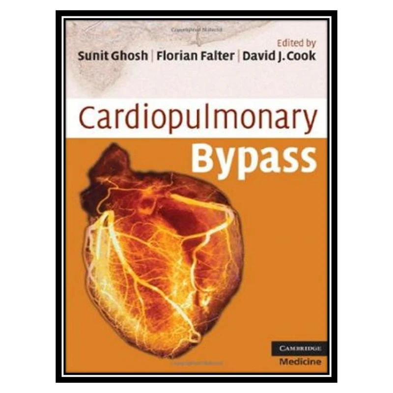 کتاب Cardiopulmonary Bypass اثر جمعی از نویسندگان انتشارات مؤلفین طلایی