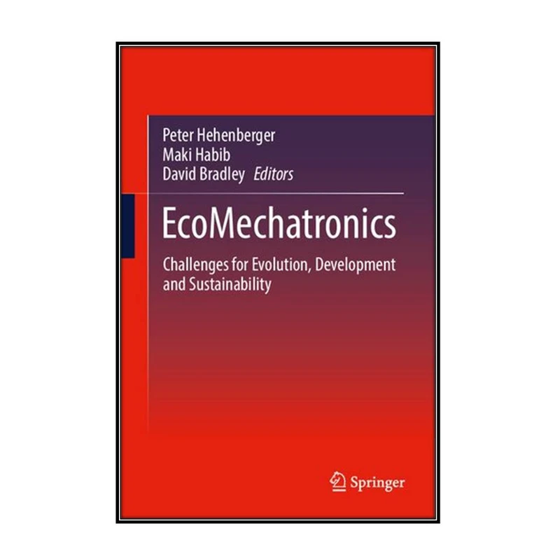    کتاب EcoMechatronics اثر  جمعي از نويسندگان انتشارات مؤلفين طلايي