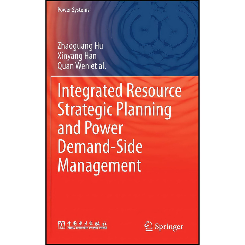 کتاب Integrated Resource Strategic Planning and Power Demand-Side Management اثر جمعي از نويسندگان انتشارات Springer