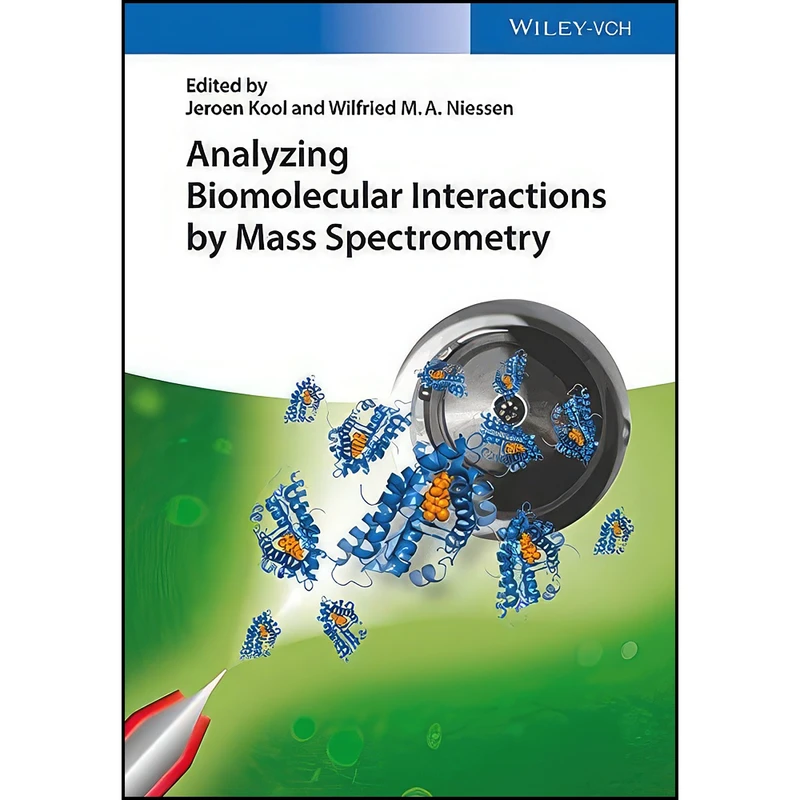 کتاب Analyzing Biomolecular Interactions by Mass Spectrometry اثر جمعي از نويسندگان انتشارات Wiley-VCH