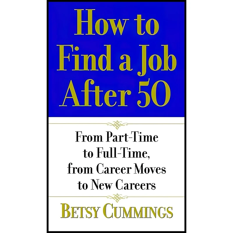 کتاب How to Find a Job After 50 اثر Betsy Cummings انتشارات تازه ها