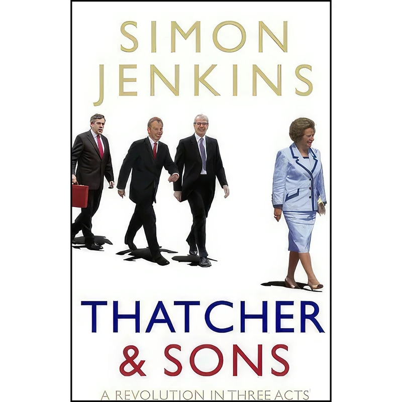 کتاب Thatcher and Sons اثر Simon Jenkins انتشارات Allen Lane
