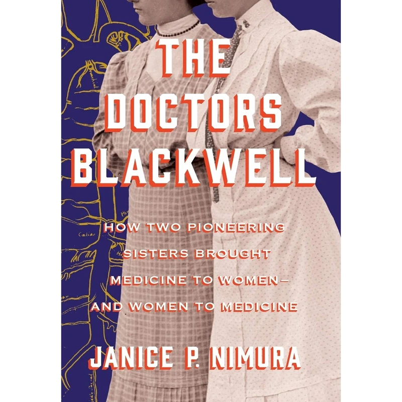 کتاب The Doctors Blackwell اثر Janice P. Nimura انتشارات W. W. Norton & Company