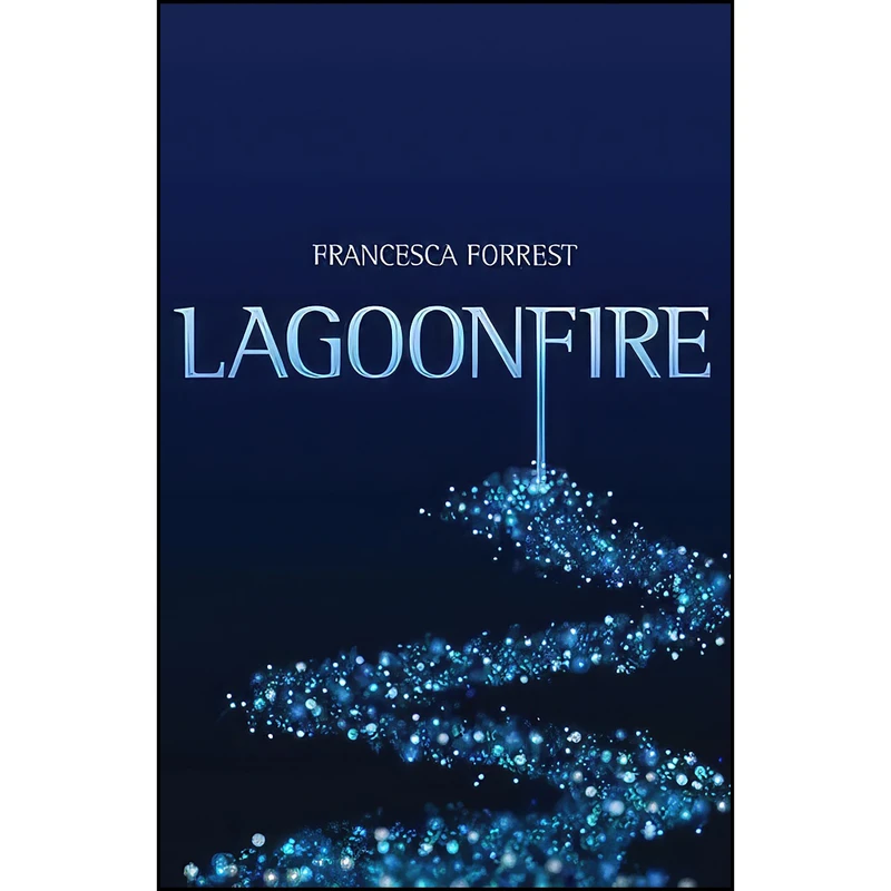 کتاب Lagoonfire اثر Francesca Forrest انتشارات Annorlunda Books