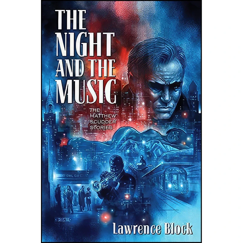 کتاب The Night and the Music اثر Lawrence Block انتشارات Subterranean